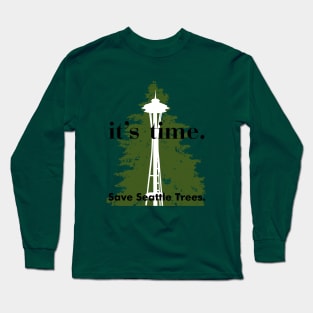 Save Seattle Trees! Long Sleeve T-Shirt